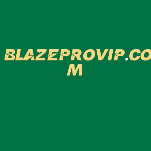 Logo da BLAZEPROVIP